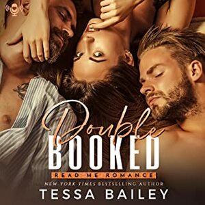 Double Booked by Tessa Bailey