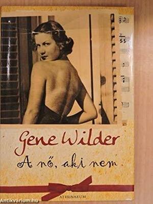 A nő, aki nem by Gene Wilder