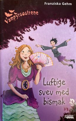 Vampyrsøstrene: Luftige svev med bismak by Franziska Gehm