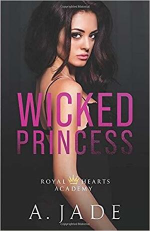 Wicked Princess by Ashley Jade