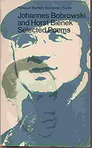 Selected Poems: Johannes Bobrowski and Horst Bienek by Horst Bienek, Johannes Bobrowski