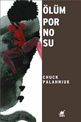 Ölüm Pornosu by Chuck Palahniuk, Funda Uncu