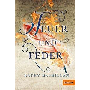Feuer und Feder by Kathy MacMillan