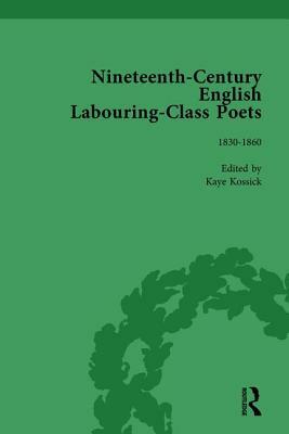 Nineteenth-Century English Labouring-Class Poets Vol 2 by John Goodridge