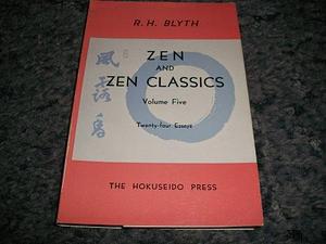 Zen and Zen Classics: Twenty-five Zen essays by Reginald Horace Blyth