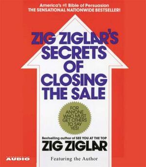 The Secrets of Closing the Sale by Zig Ziglar