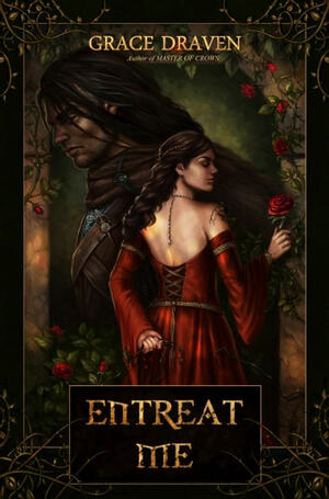 Entreat Me by Grace Draven