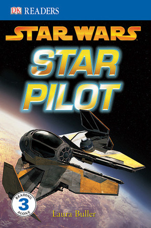 Star Wars: Star Pilot by Laura Buller