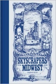 Skyscrapers of the Midwest by Joshua W. Cotter