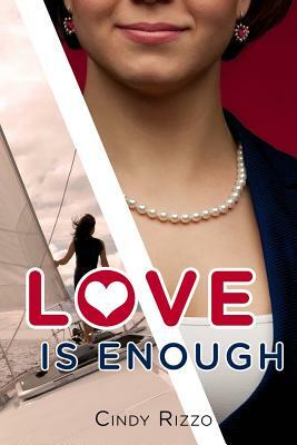 Love is Enough by Cindy Rizzo