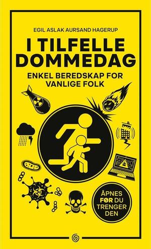 I tilfelle dommedag : enkel beredskap for vanlige folk by Egil Aslak Aursand Hagerup