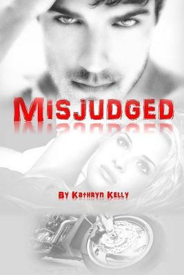 Misjudged (A Death Dwellers MC Novella) by Kathryn Kelly