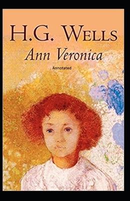 Ann Veronica Annotated by H.G. Wells