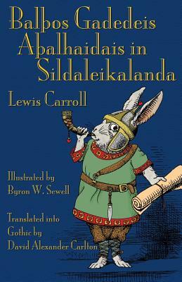 BalÞos Gadedeis AÞalhaidais in Sildaleikalanda by Lewis Carroll