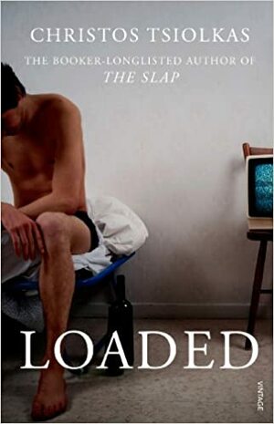 Loaded by Christos Tsiolkas