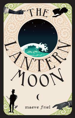 The Lantern Moon by Maeve Friel