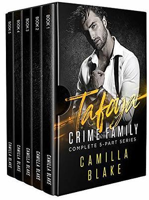 Tafoya Crime Family: Complete 5-Book Series by Camilla Blake, Camilla Blake