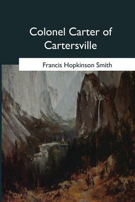 Colonel Carter of Cartersville by Francis Hopkinson Smith