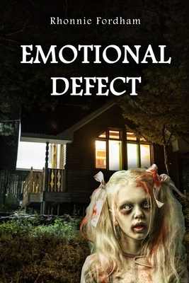 Emotional Defect: A Novel By Rhonnie Fordham by Rhonnie Fordham