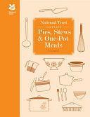 National Trust Complete Pies, Stews and One-pot Meals by Laura Mason