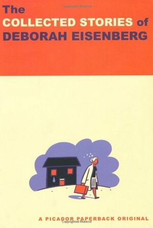 The Collected Stories by Deborah Eisenberg