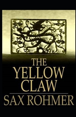 The Yellow Claw Illustrated by Sax Rohmer