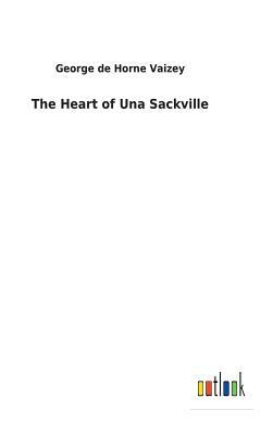 The Heart of Una Sackville by George de Horne Vaizey