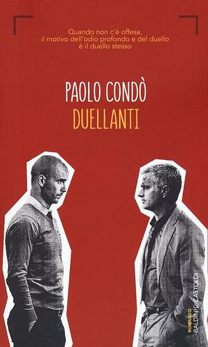 Duellanti by Paolo Condò