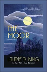 The Moor: A captivating mystery for Mary Russell and Sherlock Holmes by Laurie R. King