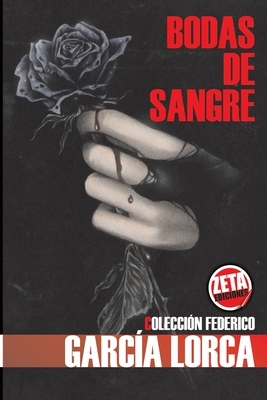 Bodas de Sangre: Colección Federico Garcia Lorca by Federico García Lorca