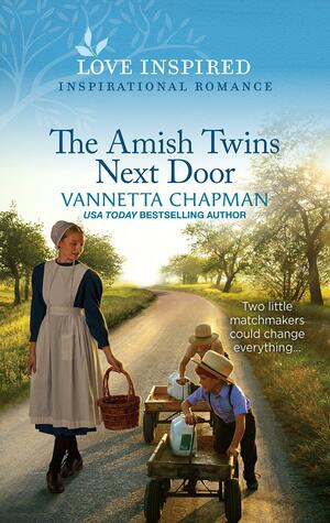 The Amish Twins Next Door: An Uplifting Inspirational Romance by Vannetta Chapman