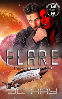 Flare: Team Corona by Jc Hay