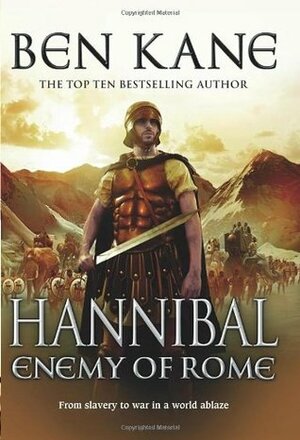 Hannibal: Enemy of Rome by Ben Kane