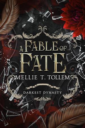  A Fable of Fate by Mellie T. Tollem