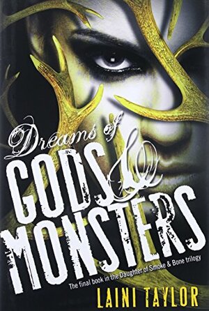 Dreams of Gods & Monsters by Laini Taylor