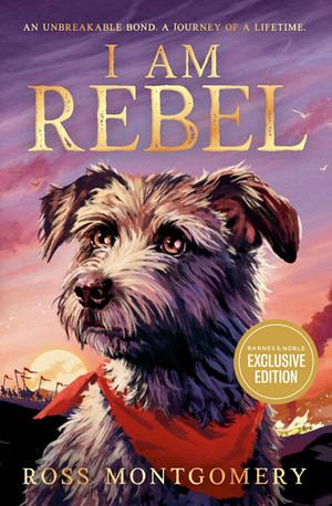 I Am Rebel (B&N Exclusive Edition) by Ross Montgomery