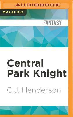 Central Park Knight by C. J. Henderson