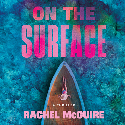 On the Surface by Rachel McGuire