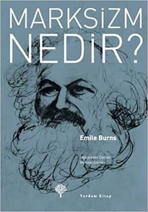 Marksizm Nedir? by Emile Burns