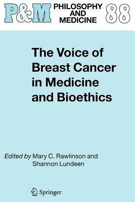 The Voice of Breast Cancer in Medicine and Bioethics by 