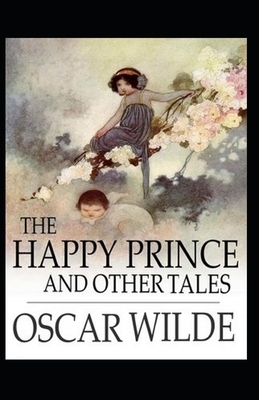 The Happy Prince and Other Tales illustrated by Oscar Wilde