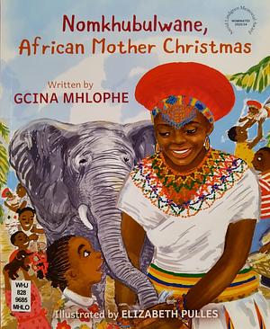 Nomkhubulwane, African Mother Christmas by Gcina Mhlophe