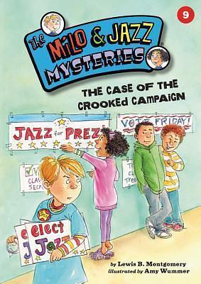 The Case of the Crooked Campaign by Lewis B. Montgomery, Amy Wummer