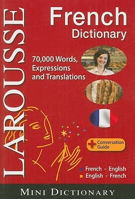 Larousse Mini Dictionary: French-English / English-French by Larousse