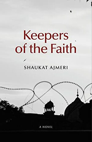 Keepers of the Faith by Shaukat Ajmeri