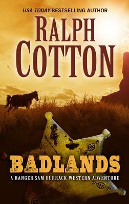 Badlands by Ralph W. Cotton