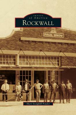 Rockwall by Sheri Stodghill Fowler