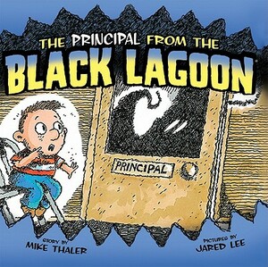 The Principal from the Black Lagoon by Mike Thaler