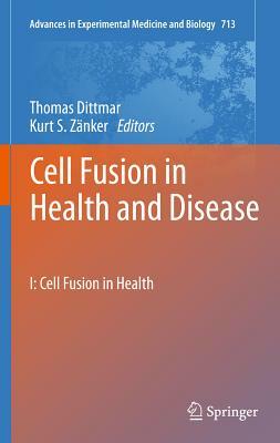 Cell Fusion in Health and Disease: I: Cell Fusion in Health by 