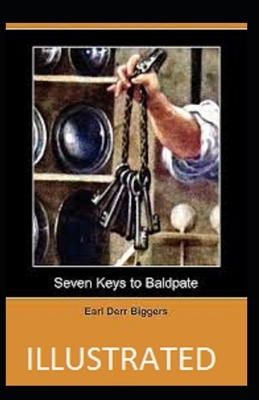 Seven Keys to Baldpate Illustrated by Earl Derr Biggers